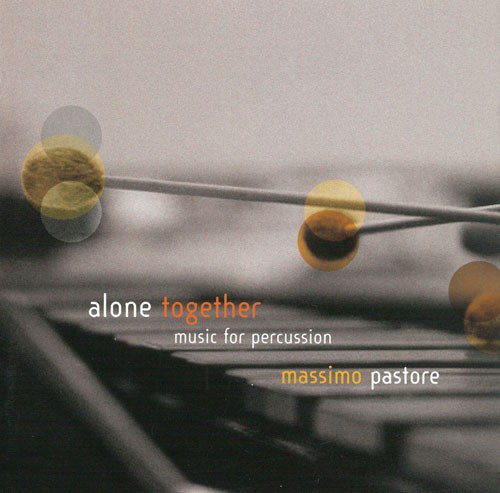 Massimo Pastore Alone Together, music for percussion