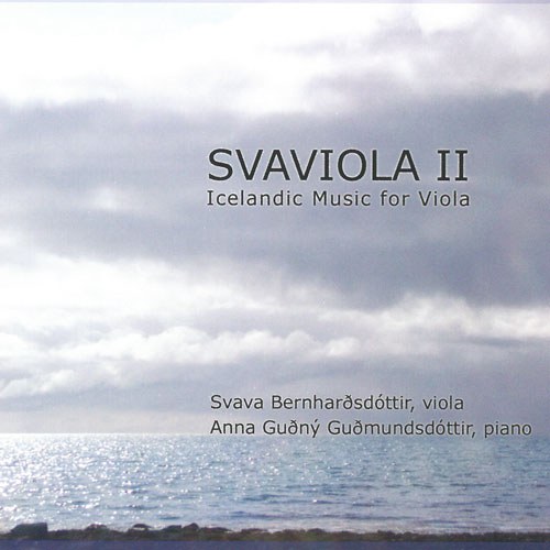 Svava Bernhardsdottir SVAVIOLA II, Icelandic Music for Viola